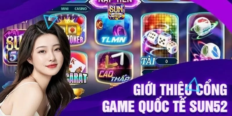 Giới thiệu Sun52 chi tiết từ A đến Z cho cược thủ tham khảo Giới thiệu Sun52 chi tiết từ A đến Z cho cược thủ tham khảo