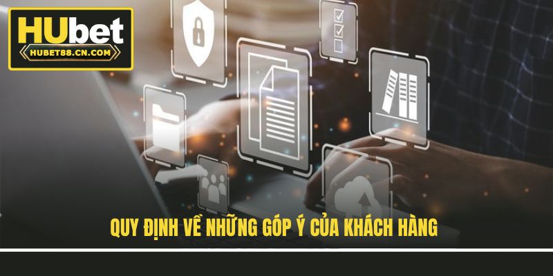 Quy định về những góp ý của khách hàng