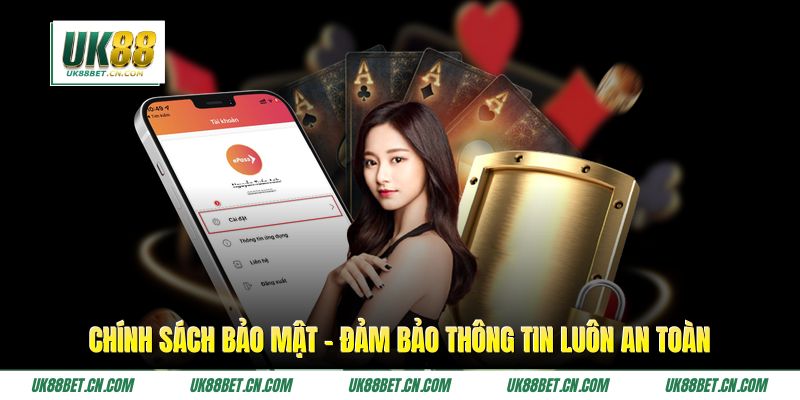 Chính Sách Bảo Mật – Đảm Bảo Thông Tin Luôn An Toàn