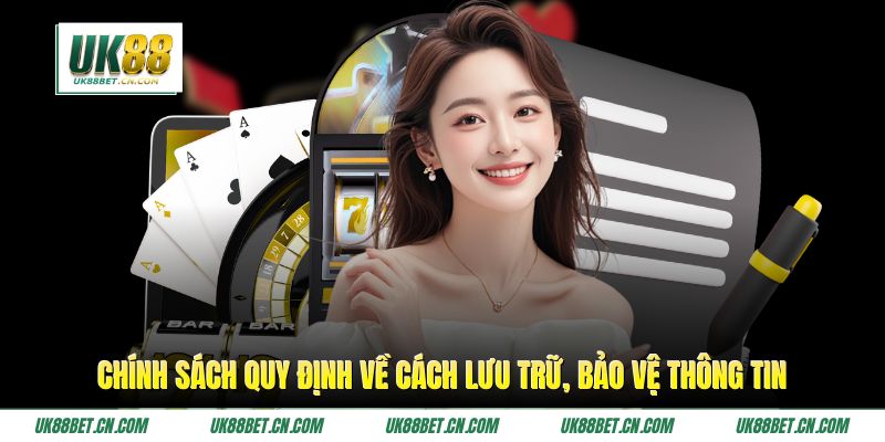 Chính sách quy định về cách lưu trữ, bảo vệ thông tin