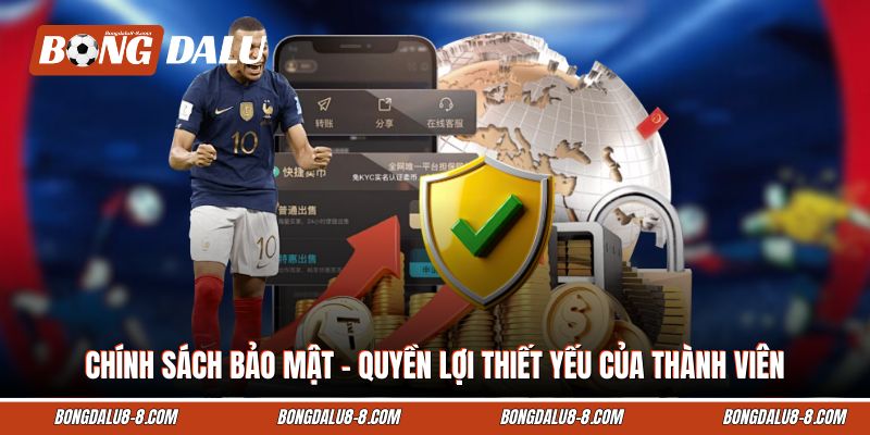 Chính Sách Bảo Mật Bongdalu – Bảo Mật TT Của Thành Viên